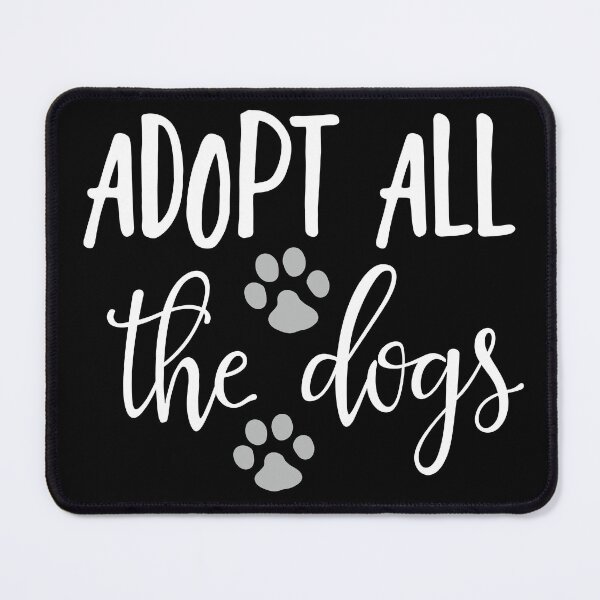 Item preview, Adopt All The Dogs - Rescue Dogs designed and sold by ZiesMerch.
