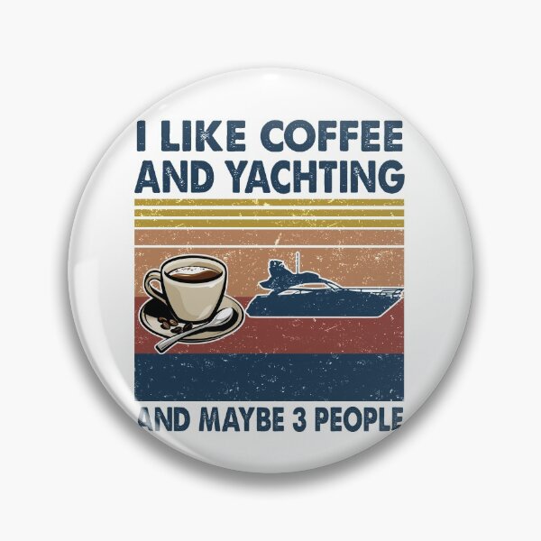 Item preview, I like coffee and Yachting and maybe 3 people designed and sold by tuyetnhung98.