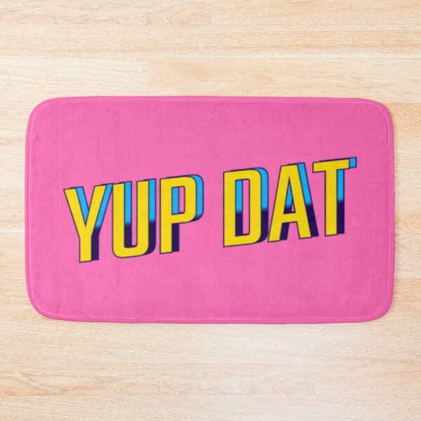 Item preview, Yup Dat designed and sold by radiogalaxy.