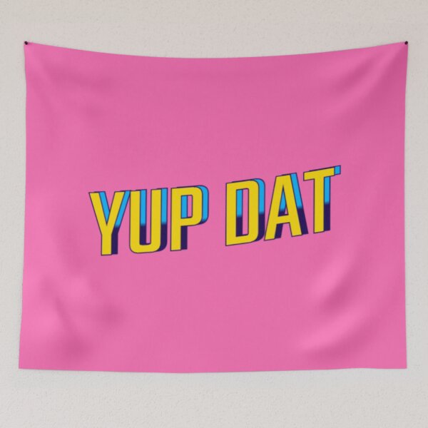 Item preview, Yup Dat designed and sold by radiogalaxy.