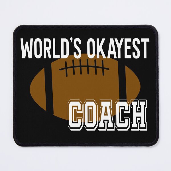 Item preview, World's Okayest Coach Funny American Football Coach designed and sold by ZiesMerch.