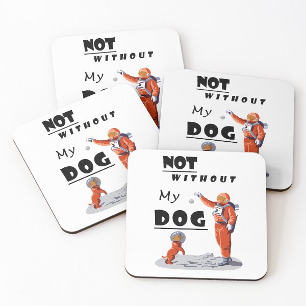 Item preview, Not Without My Dog, For Dog Lovers designed and sold by Salukeart.