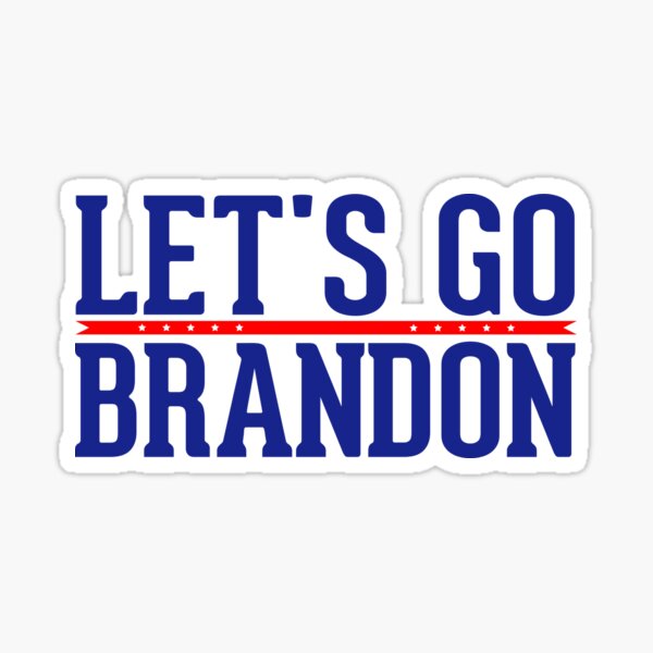 Let's Go Brandon Anti Liberal Funny Joe Biden Joke, Brandon Meme T