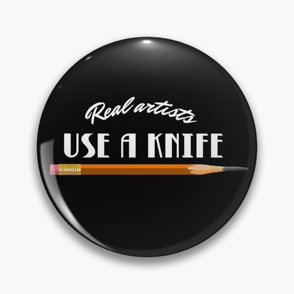 Item preview, Real artists use a knife to sharpen their pencils designed and sold by Oak Croissant.