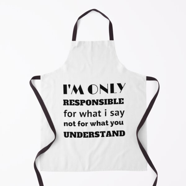 Item preview, I'm only responsible for what i say not for what you understand designed and sold by nowtistore.