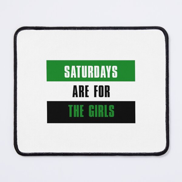 Item preview, Saturdays are for The Girls Green Black White designed and sold by MoonCoast.