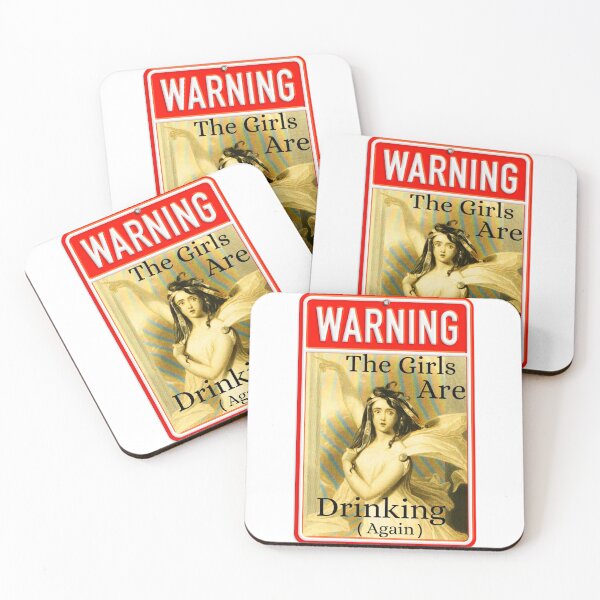 Item preview, Warning The Girls Are Drinking Again    designed and sold by MoonCoast.