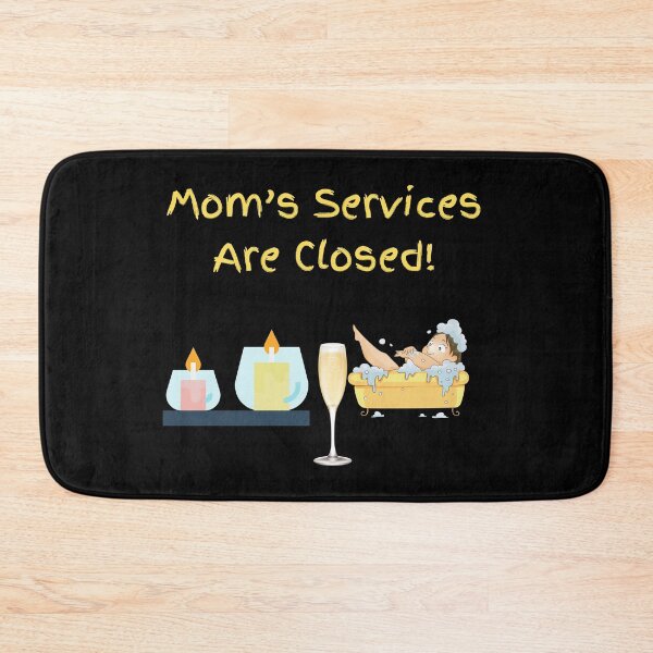 Item preview, Mom’s Services Are Closed designed and sold by Trendi61.
