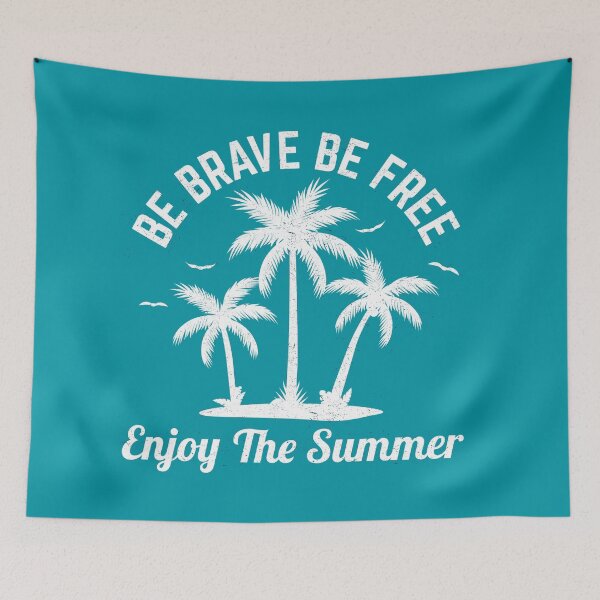 Item preview, Be brave, be free - Enjoy the summer designed and sold by Marie Young.