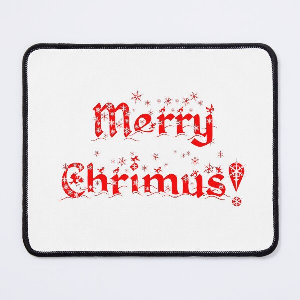 Item preview, Merry Chrimus! designed and sold by RedbubbleME.