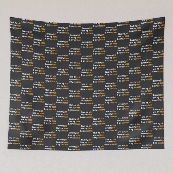 Item preview, Love my job, love my boss _amp_ my sarcasm Classic  designed and sold by MavAndCoShop.