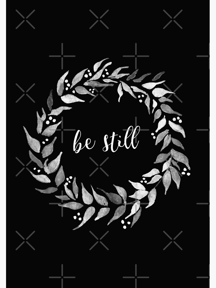 Be Still by WordsFromHeaven