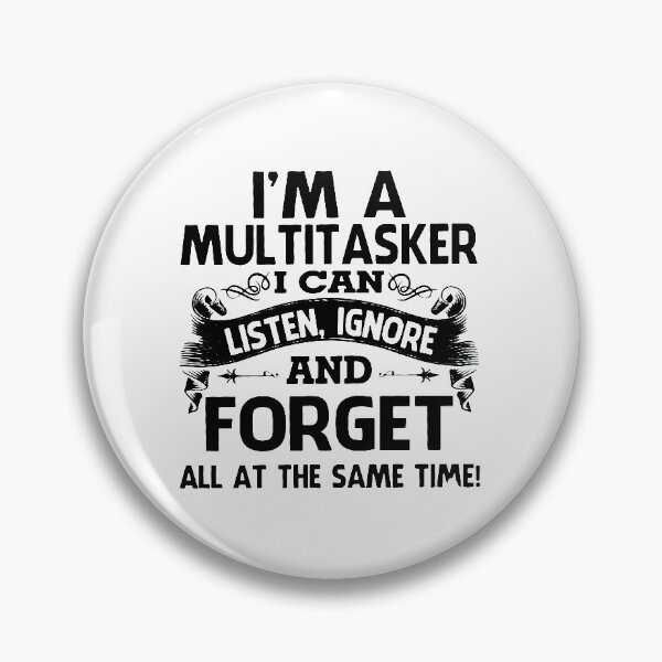 Item preview, I'm A Multitasker designed and sold by Raesremmurdd.