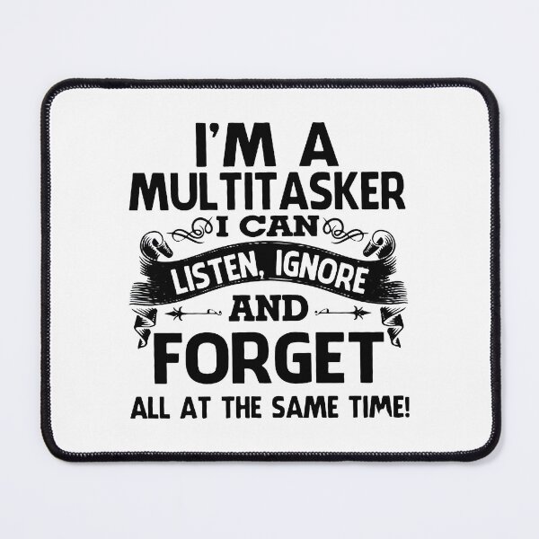 Item preview, I'm A Multitasker designed and sold by Raesremmurdd.
