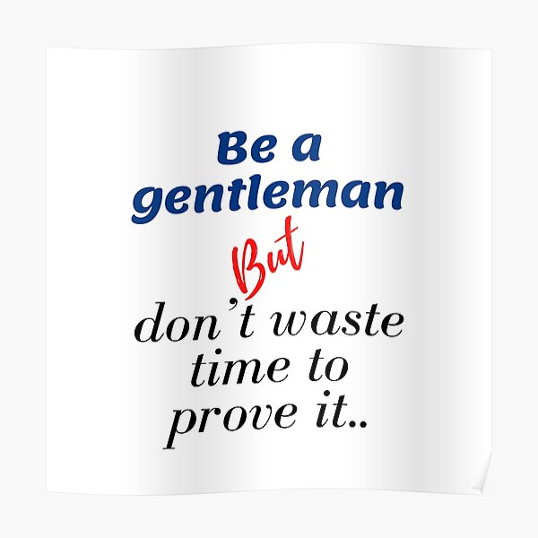 "Gentleman Quotes Inspirational Quotes" Poster for Sale by QoraArts