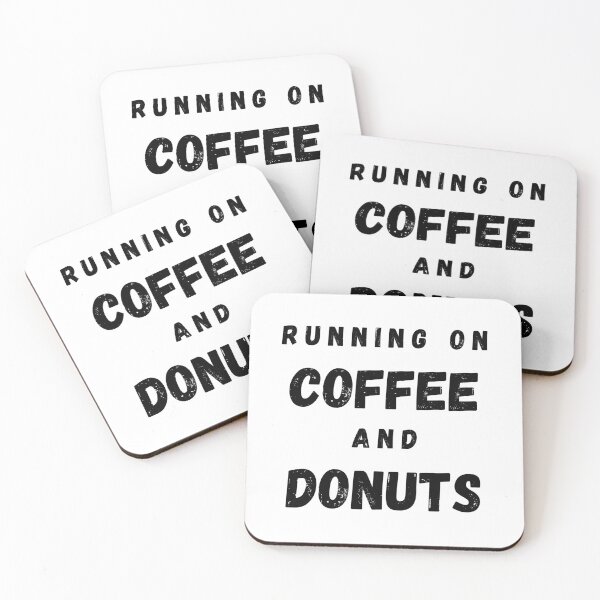 Item preview, Running On Coffee And Donuts Funny Saying designed and sold by LuckyKermit.