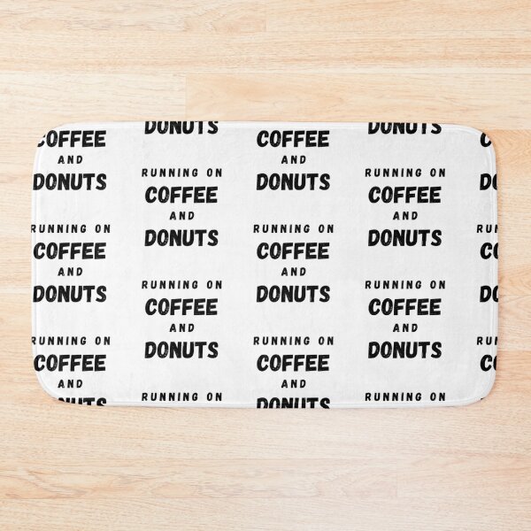 Item preview, Running On Coffee And Donuts Funny Saying designed and sold by LuckyKermit.