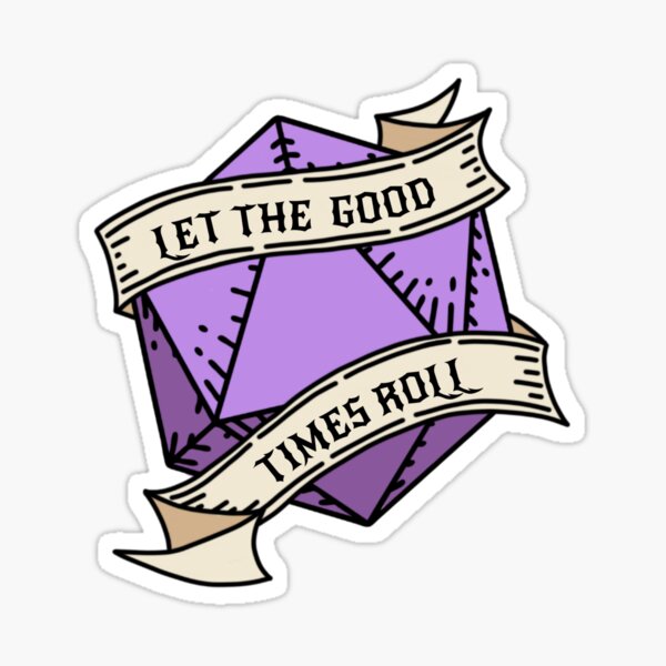 "Let The Good Times Roll" Tattoo style DnD dice image Sticker