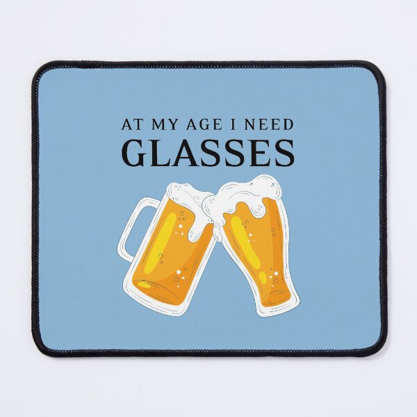 Item preview, At My Age I Need Glasses, Beer Day, Aging Gift,Friday Beer | designed and sold by Boom-llqb.