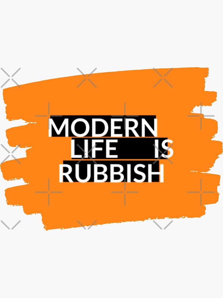 Modern Life Is Rubbish 