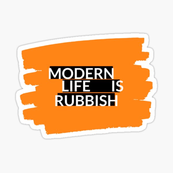 Modern Life Is Rubbish 