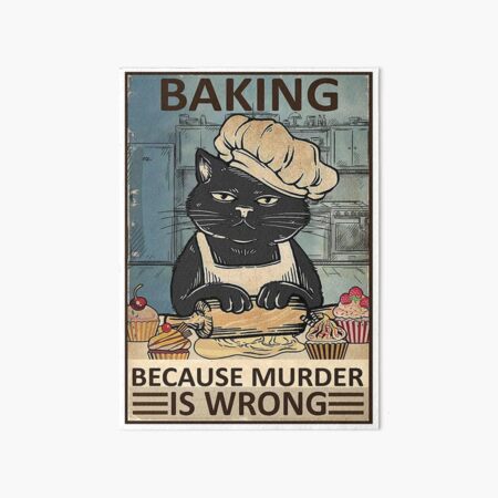 Artikel-Vorschau von Black Cat Baking weil Mord falsch ist Katzenliebhabergeschenke Poster, designt und verkauft von upflame.