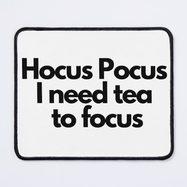 Item preview, Copy of Hocus Pocus I Need Tea to Focus designed and sold by Deez Direct.