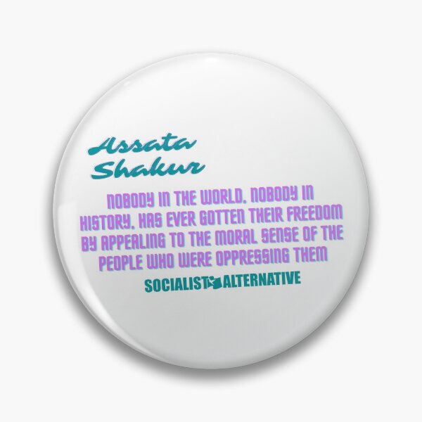 Item preview, Copy of Assata Quote  designed and sold by Socialist  Alternative.