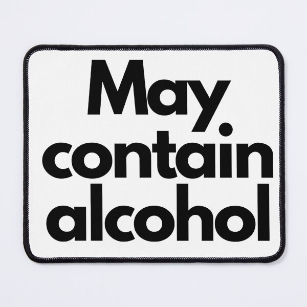 Item preview, May Contain Alcohol designed and sold by Deez Direct.
