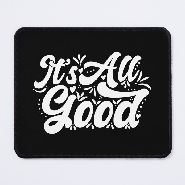 Item preview, It's All Good designed and sold by JulianoZn97.