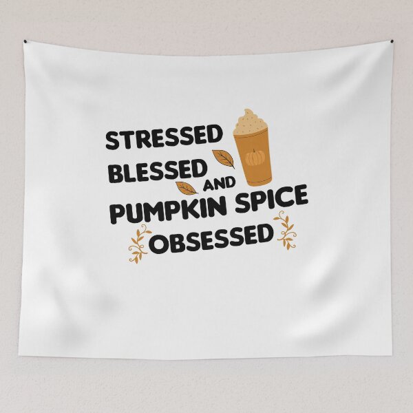 Item preview, Stressed Blessed and Pumpkin Spice Obsessed designed and sold by imaneless.