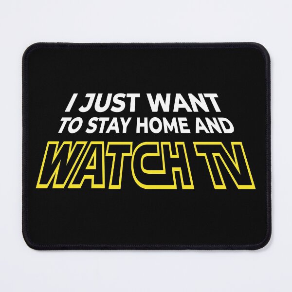 Item preview, I Just Want To Stay Home And Watch TV designed and sold by Maria Garcia.