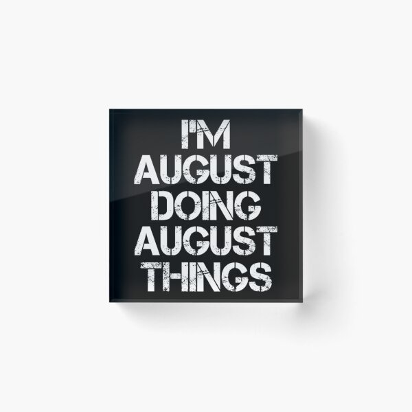 Item preview, August T-ShirtAugust Name T ShirtAugust Doing August Things designed and sold by SwickDavies.