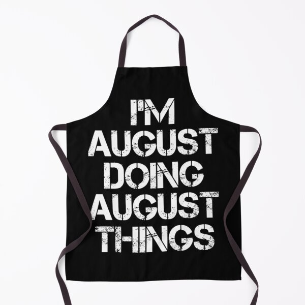 Item preview, August T-ShirtAugust Name T ShirtAugust Doing August Things designed and sold by SwickDavies.