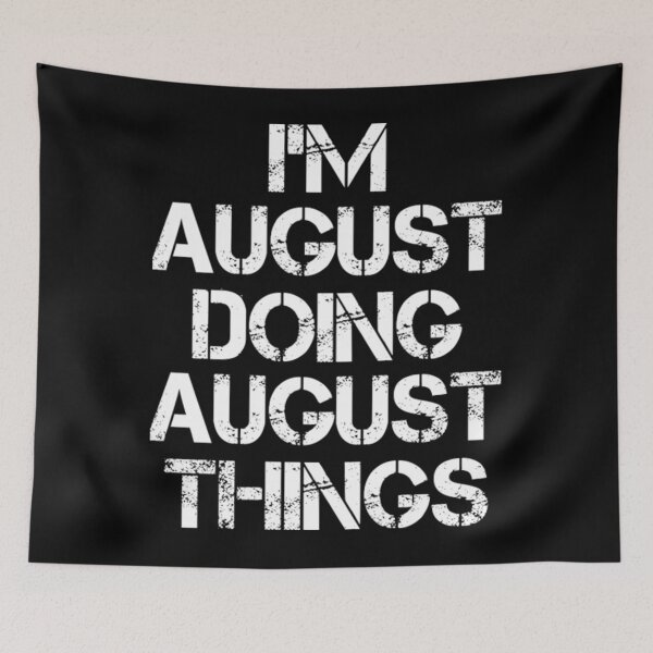 Item preview, August T-ShirtAugust Name T ShirtAugust Doing August Things designed and sold by SwickDavies.