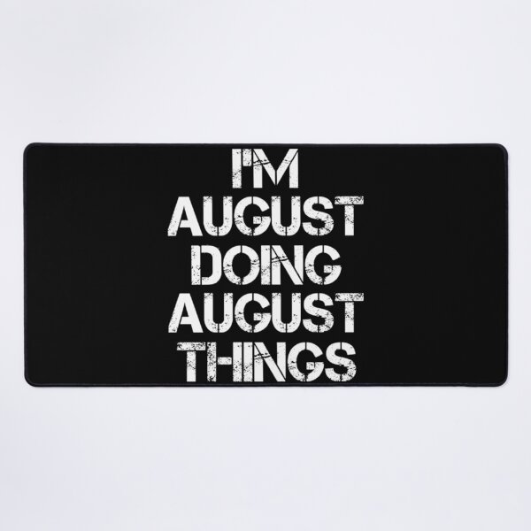 Item preview, August T-ShirtAugust Name T ShirtAugust Doing August Things designed and sold by SwickDavies.