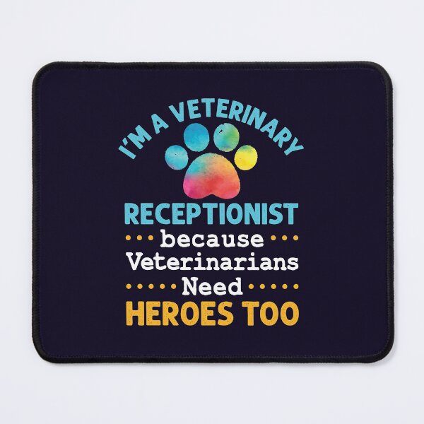 Item preview, I'm a Veterinary Receptionist Because Veterinarians Need Heroes Too designed and sold by jaygo.