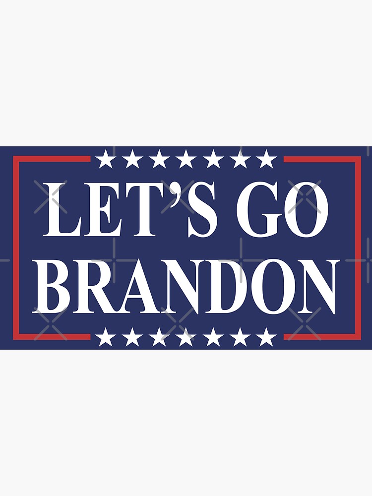 Let's Go Brandon by Fyms