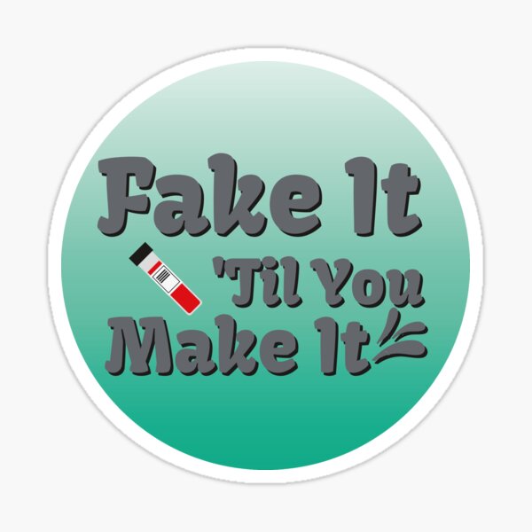 Item preview, fake it til you make it designed and sold by ZDreamers.