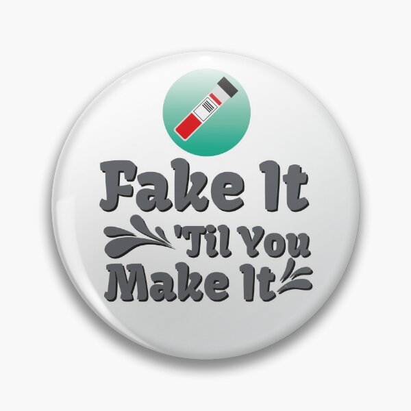 Item preview, Fake it til you make it designed and sold by ZDreamers.