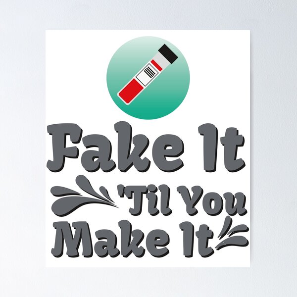 Item preview, Fake it til you make it designed and sold by ZDreamers.