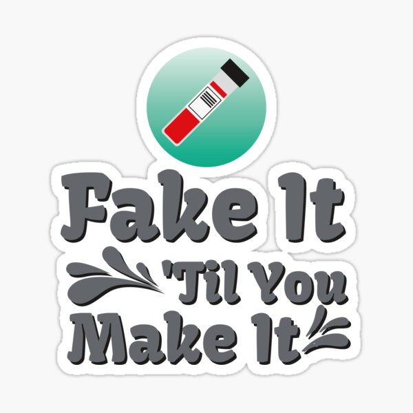 Item preview, Fake it til you make it designed and sold by ZDreamers.