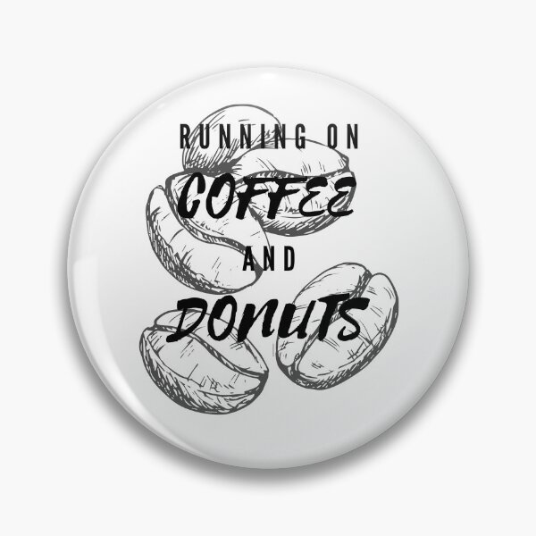 Item preview, Running On Coffee And Donuts Funny Saying Beans Background designed and sold by LuckyKermit.