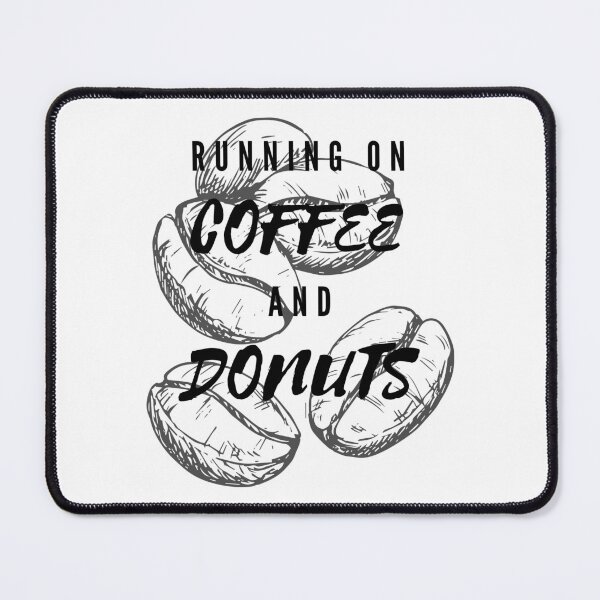 Item preview, Running On Coffee And Donuts Funny Saying Beans Background designed and sold by LuckyKermit.