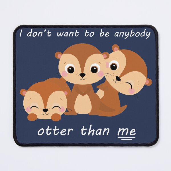 Item preview, Otter Quote designed and sold by CheyanneKummer.
