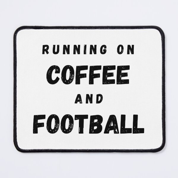 Item preview, Running On Coffee And Football Funny Saying designed and sold by LuckyKermit.