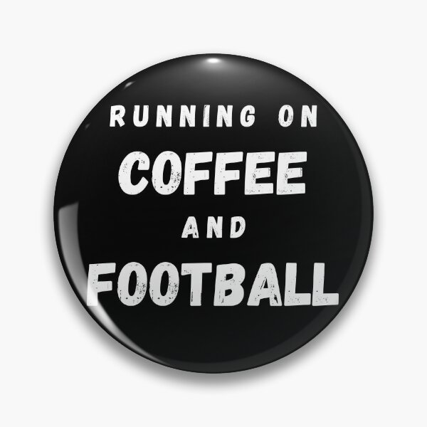Item preview, Running On Coffee And Football Funny Saying In Black designed and sold by LuckyKermit.