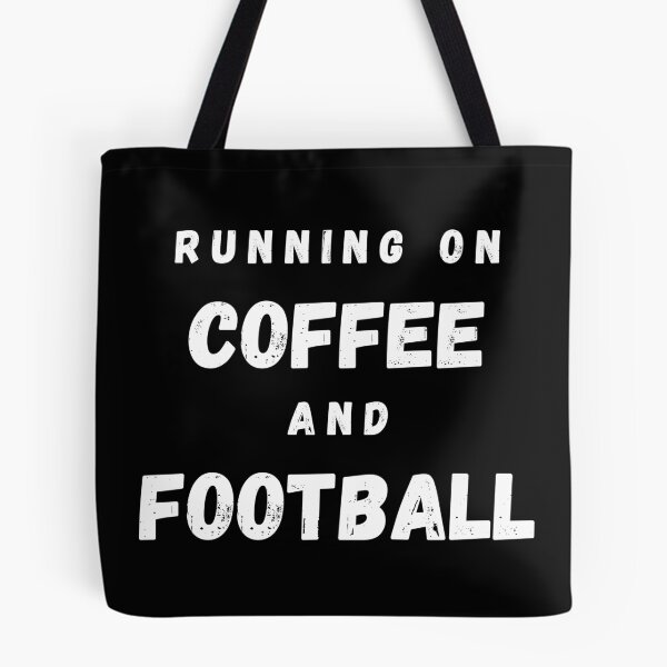 Item preview, Running On Coffee And Football Funny Saying In Black designed and sold by LuckyKermit.