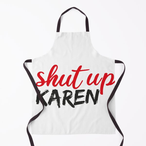 Item preview, Shut Up Karen Funny Karen Memes Funny Shirt, Memes Tee, Calm Down Karen, Humor Shirt, Protest Shirt, Gift For Friend designed and sold by Mehdi Art.