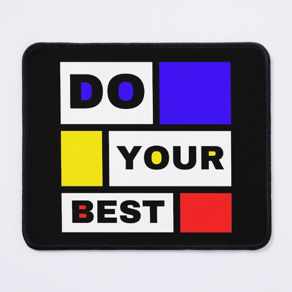 Item preview, DO YOUR BEST - Mondrian style art design with inspirational life advice designed and sold by Art4Motivation.
